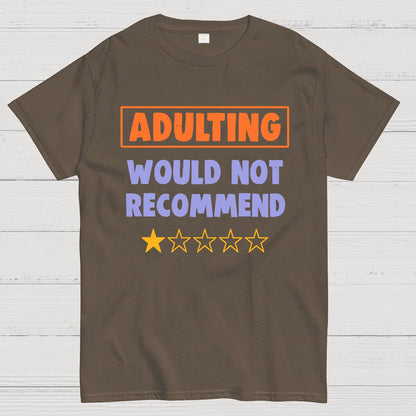 Adulting Would Not Recommend Geeky T-Shirt