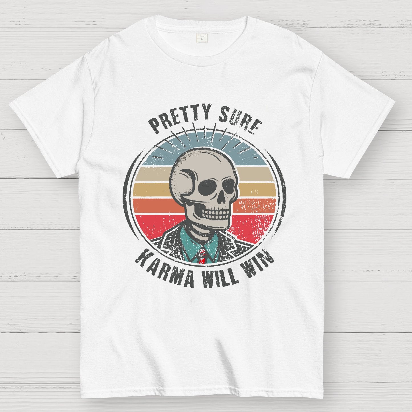 Pretty Sure Karma for the Win Geek T-Shirt