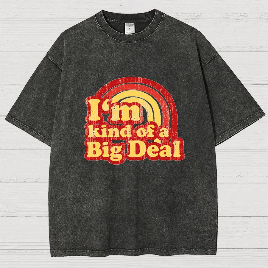 I'm Kind Of A Big Deal Vintage Distressed T-shirt