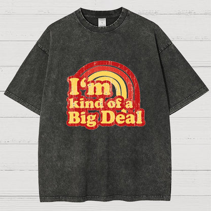 I'm Kind Of A Big Deal Vintage Distressed T-shirt