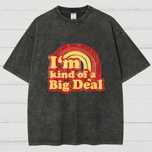 I'm Kind Of A Big Deal Vintage Distressed T-shirt