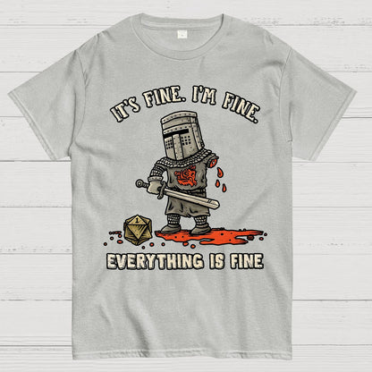 Its Fine Im Fine Everything Is Fine Geek T-Shirt