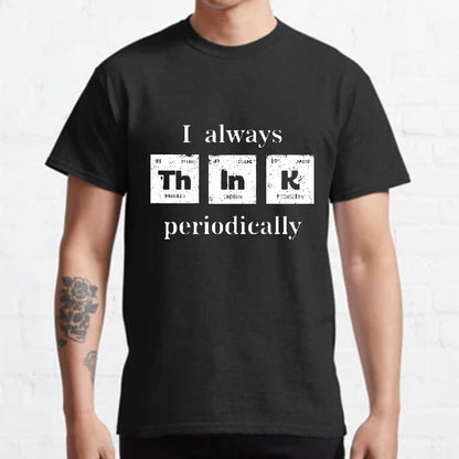 TH IN K periodically! Geeky T-Shirt