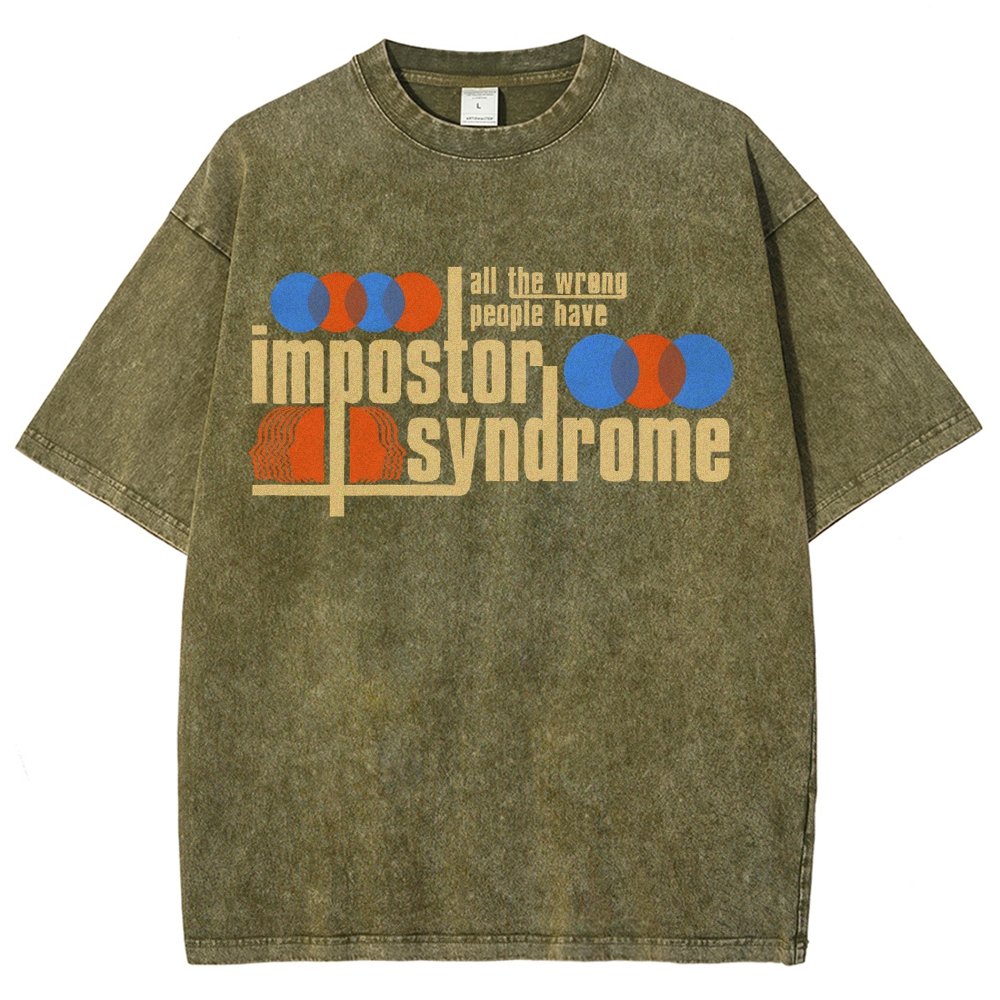 All The Wrong People Have Impostor Syndrome Vintage Distressed T-shirt