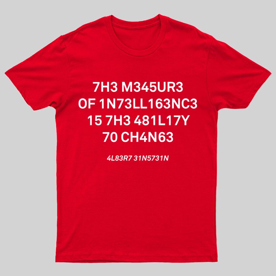 Funny The Measure Of Intelligence Graphic Printing Geeky T-Shirt