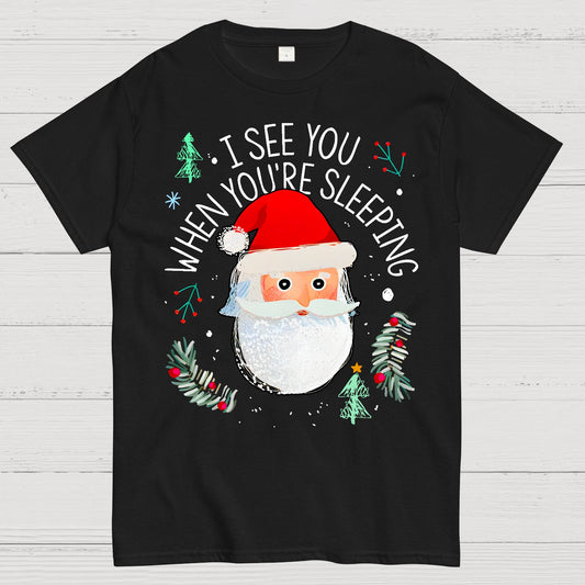 I See You When You're Sleeping Geek T-Shirt