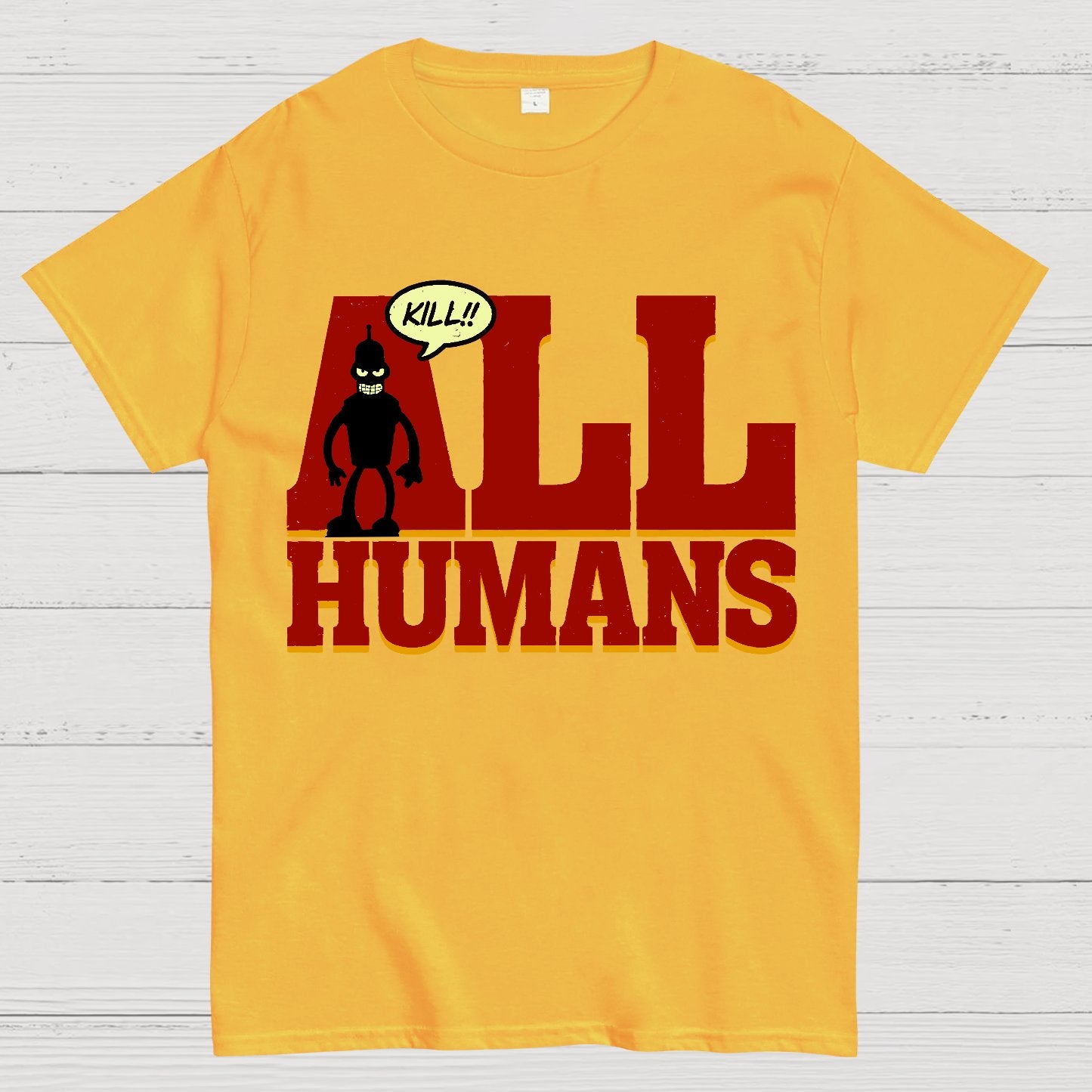 Kill All Humans! Geek T-Shirt