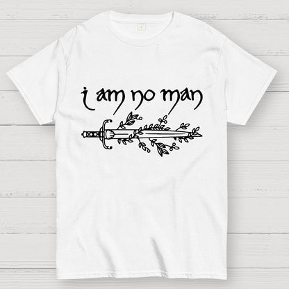 I Am No Man Geek T-Shirt