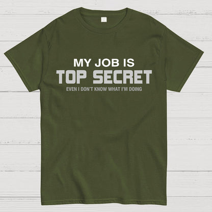 My Job is Top Secret Geek T-Shirt