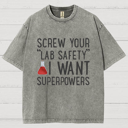Screw Your “Lab Safety”i Want Superpoweners Vintage Distressed T-shirt