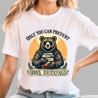 Only You Can Prevent Book Burnings Geek T-Shirt