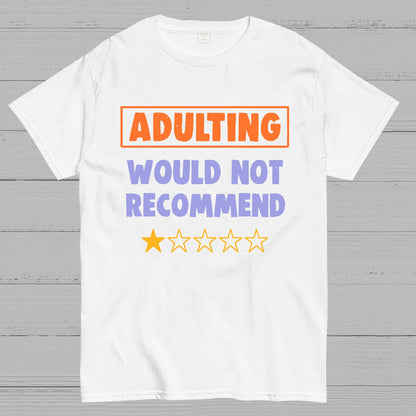 Adulting Would Not Recommend Geeky T-Shirt