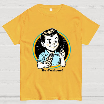Be Curious! Geek T-Shirt