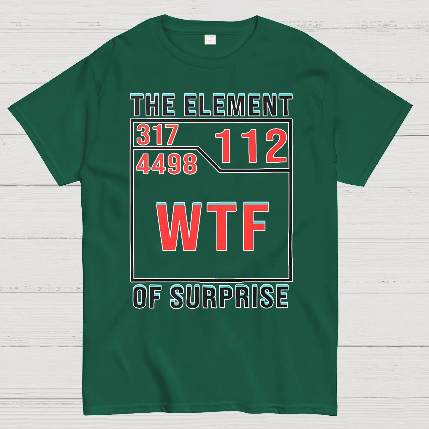 WTF The Element Of Surprise Geek T-Shirt