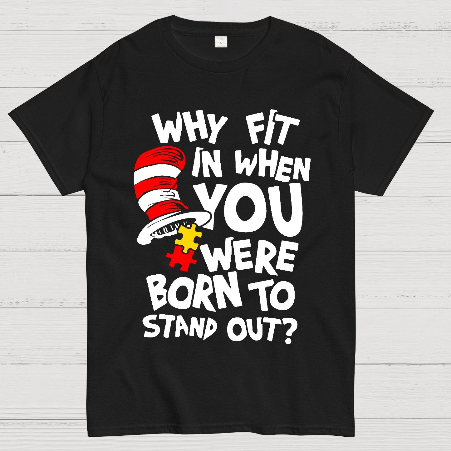 Why Fit In When You Were Born To Stand Out Geek T-Shirt