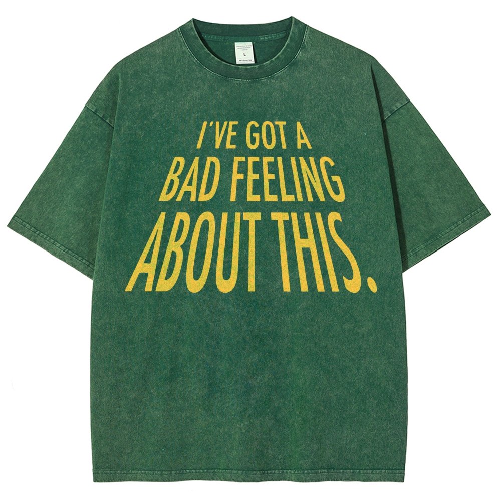 I've Got A Strange Feeling About This Vintage Distressed T-shirt