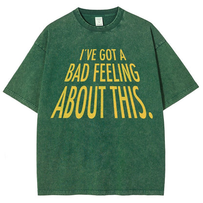 I've Got A Strange Feeling About This Vintage Distressed T-shirt