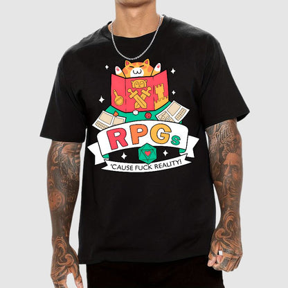 RPGs Cause Eff Reality Geek T-Shirt