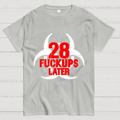 28 Fuckups Later Unisex Geek T-Shirt