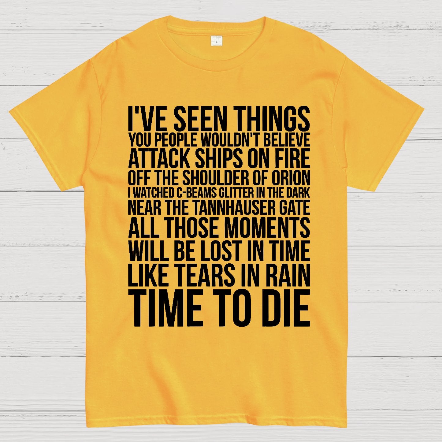 Like Tears In Rain...Time To Die Geek T-Shirt