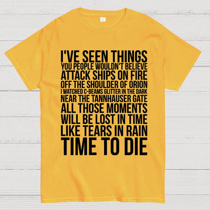 Like Tears In Rain...Time To Die Geek T-Shirt