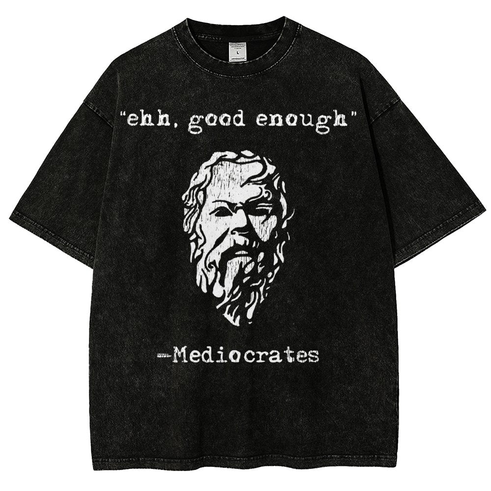 Mediocrates eh Good Enough Vintage Distressed T-shirt