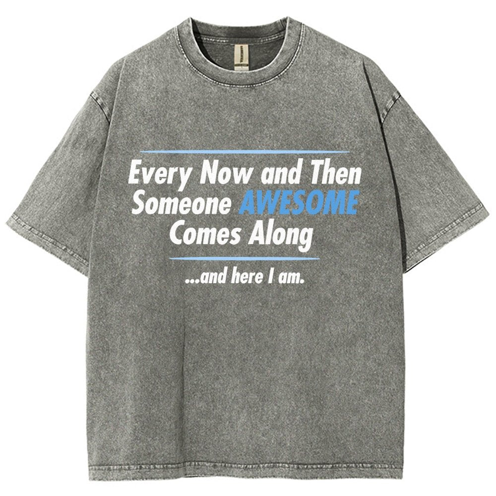 Someone Awesome Comes Along Vintage Distressed T-shirt