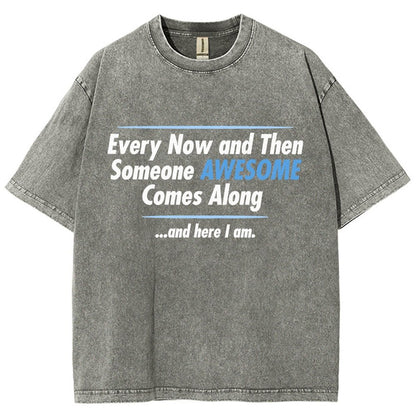 Someone Awesome Comes Along Vintage Distressed T-shirt