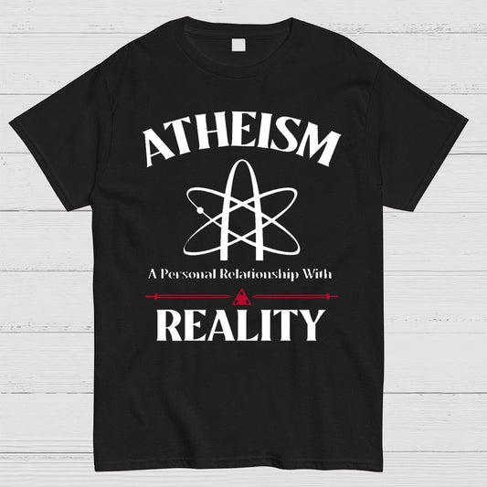Atheism Personal Relationship With Reality Geeky T-Shirt