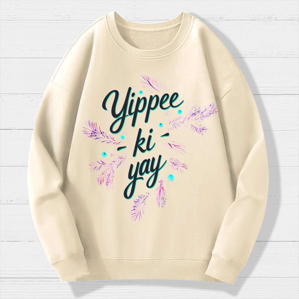 Yippee-Ki-Yay Geek Cotton Sweatshirt