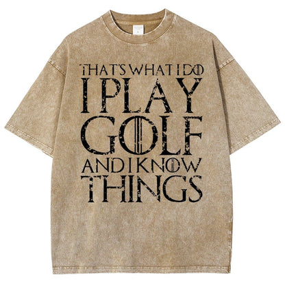 That's What I Do I Play Golf And I Know Things Vintage Distressed T-shirt