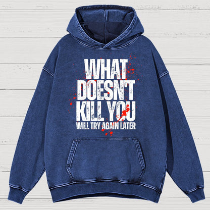 What Doesn't Kill You!Vintage Distressed Hoodie