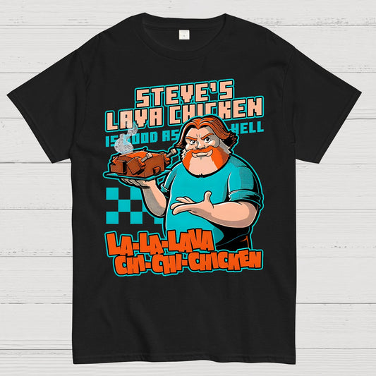 Steve's Lava Chicken Geek T-Shirt