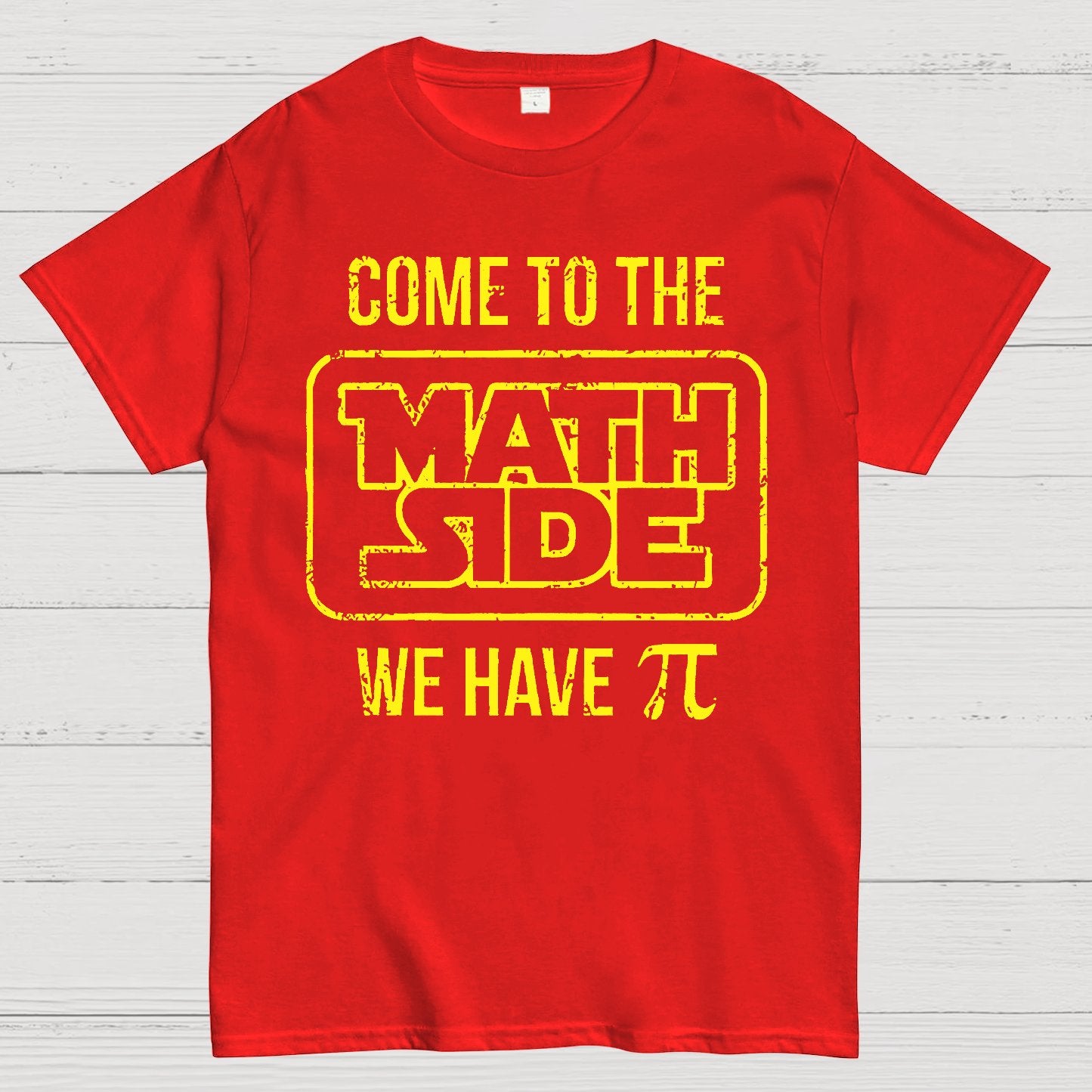 Come To The Math Side We Have Pi Geek T-Shirt