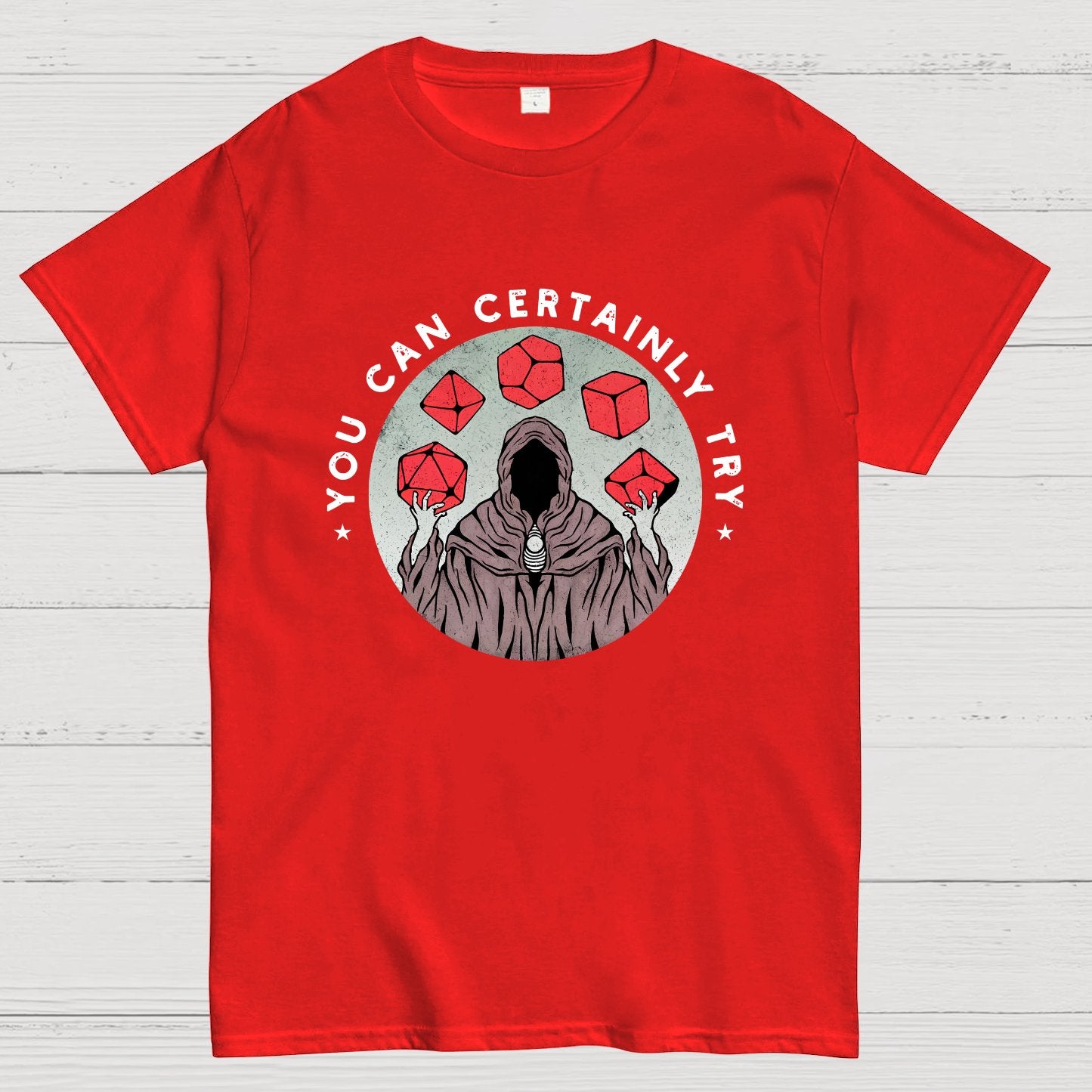 You Can Certainly Try Nerdy T-Shirt