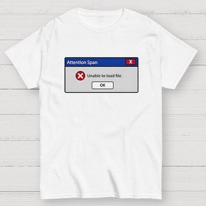 Attention Span Not Loading Geek T-Shirt