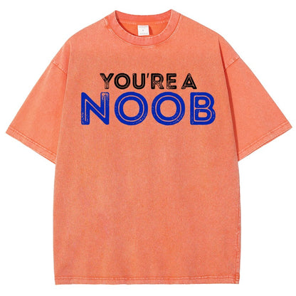 You're a Noob Vintage Distressed T-shirt