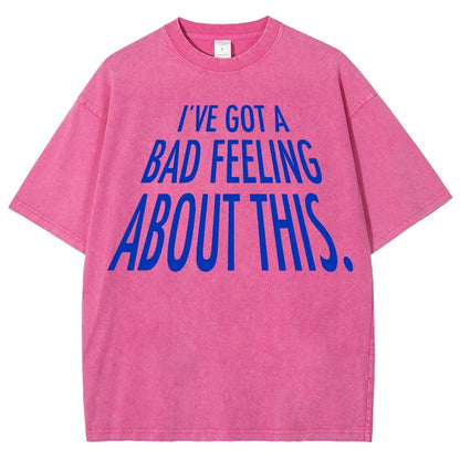 I've Got A Strange Feeling About This Vintage Distressed T-shirt