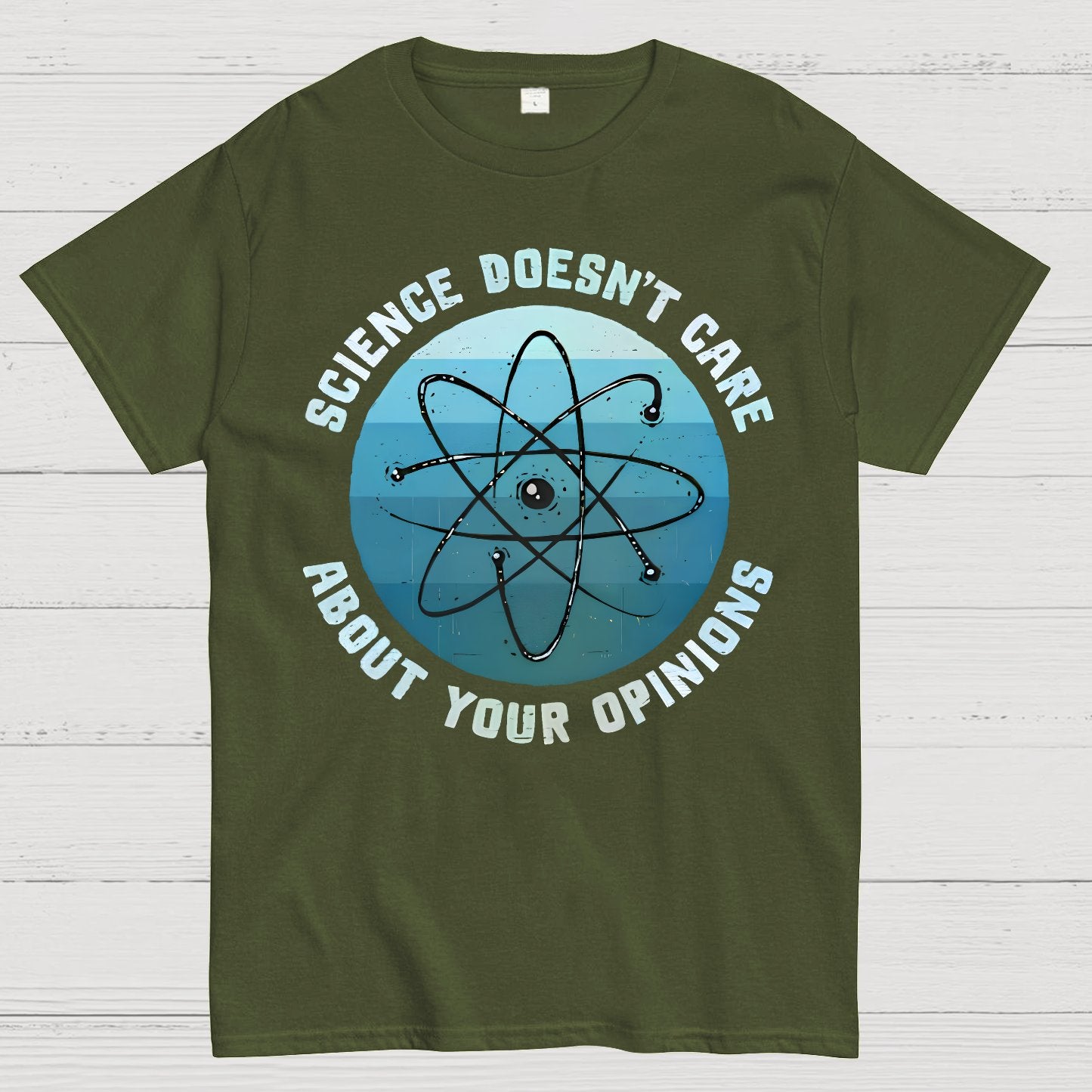 Science Doesn't Care About Your Opinions Geek T-Shirt