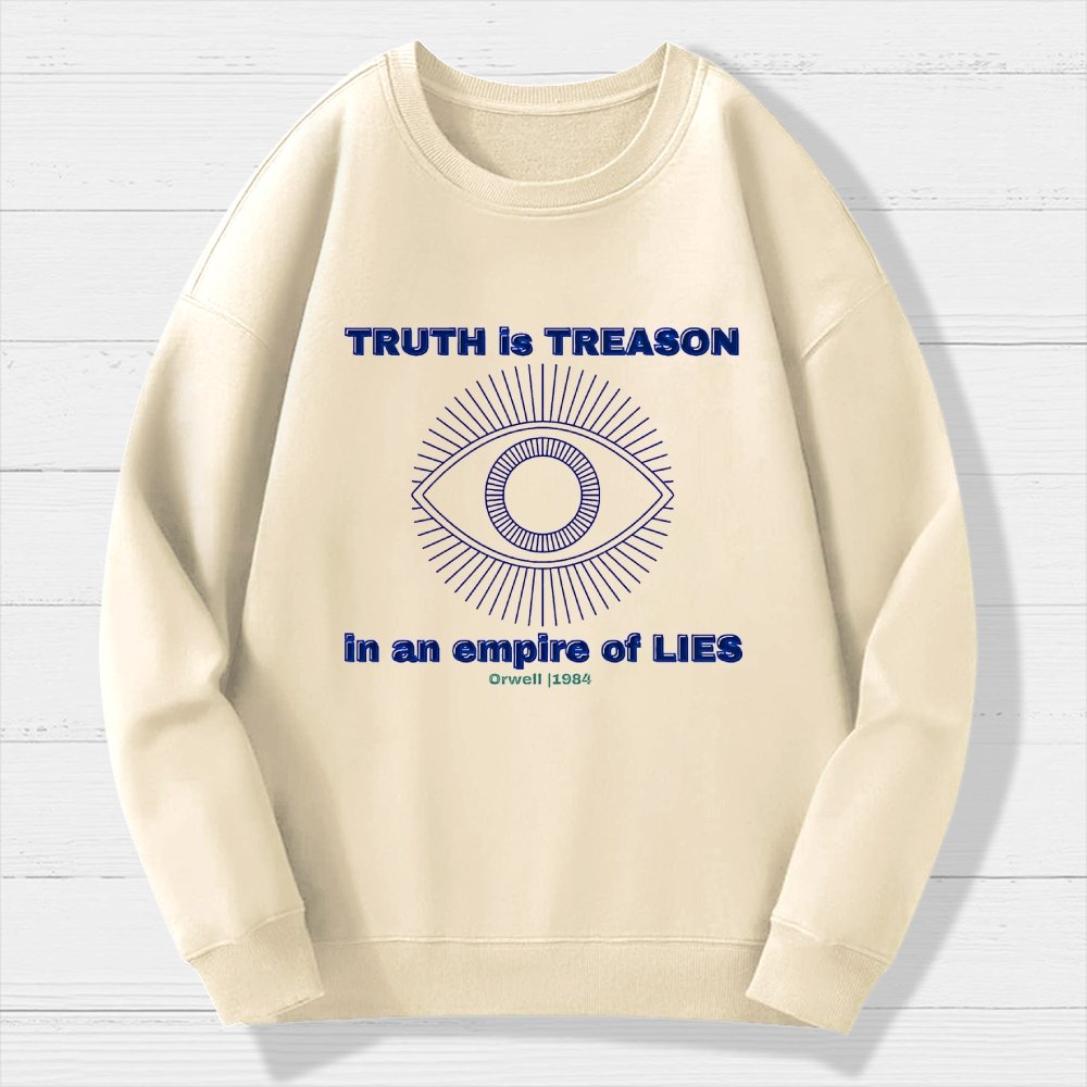 Truth Is Treason In An Empire Of Lies Geek Cotton Sweatshirt