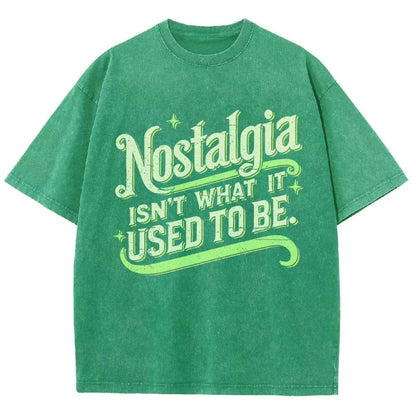 Nostalgia Isn't What It Used To Be Vintage Distressed T-shirt