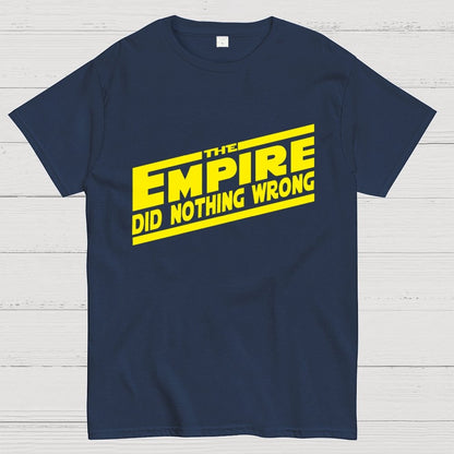 The Empire Did Nothing Wrong Geek T-Shirt