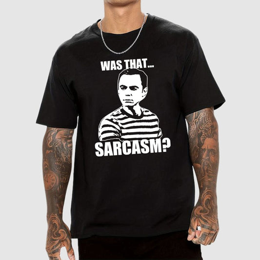 Was That Sarcasm Geek T-Shirt