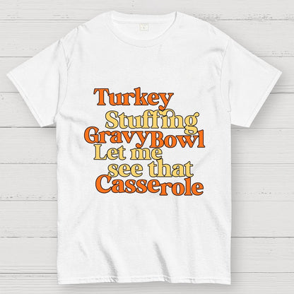 Turkey Stuffing Gravy Bowl Let Me See That Casserole Geek T-Shirt