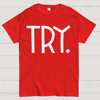 Try. Geek T-Shirt