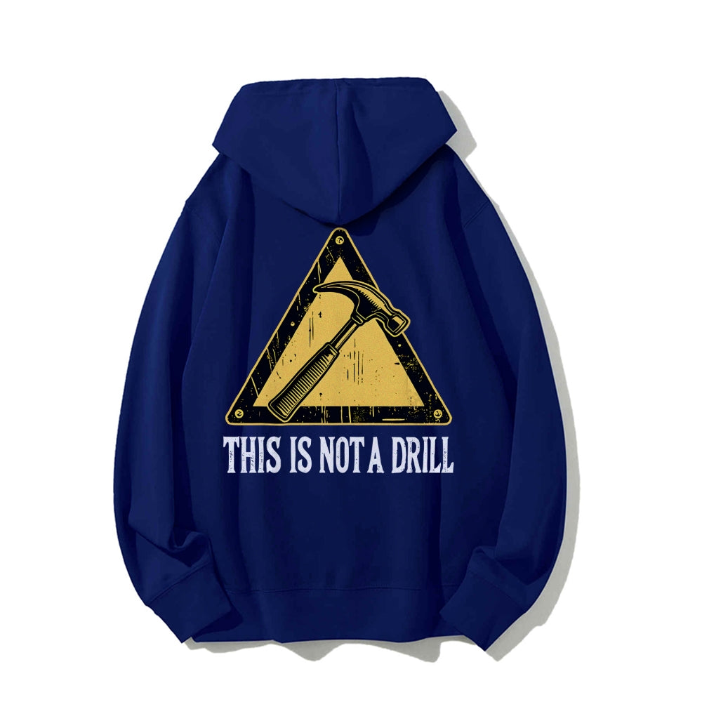This Is Not A Drill Printed Back Unisex Cotton Hoodie