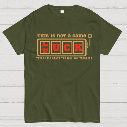 This Is Not A Game O Luck Or Fuck Geek T-Shirt