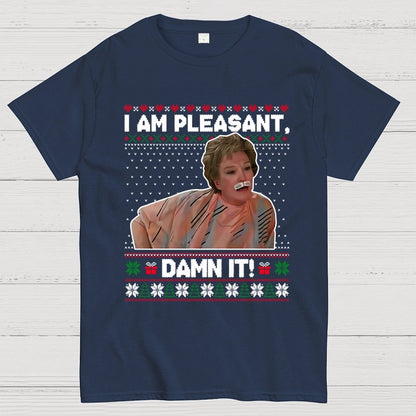 I Am Pleasant Damn It Geek T-Shirt