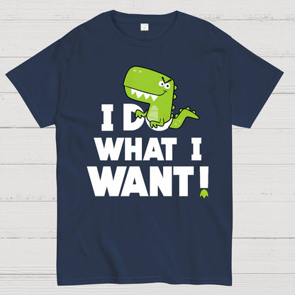I Do What I Want Geek T-Shirt