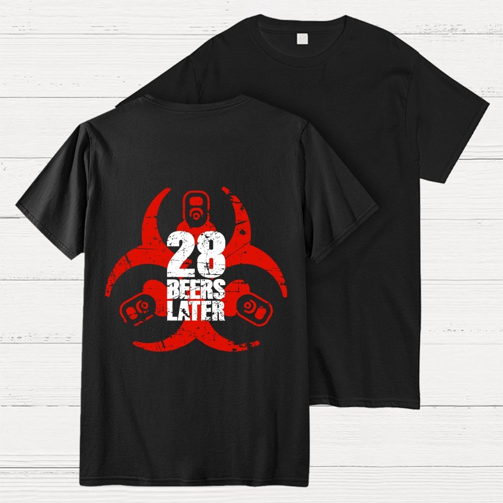 28 beers later  Back Printing Geek T-Shirt